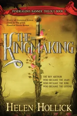 The Kingmaking Libro Uno de la Trilogía del Pendragón - The Kingmaking Book One of the Pendragon's Banner Trilogy