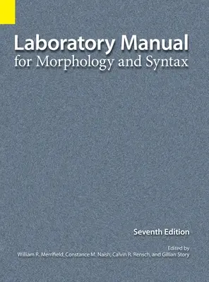 Manual de laboratorio de morfología y sintaxis, 7ª edición - Laboratory Manual for Morphology and Syntax, 7th Edition