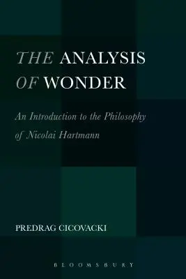 El análisis de la maravilla: Introducción a la filosofía de Nicolai Hartmann - The Analysis of Wonder: An Introduction to the Philosophy of Nicolai Hartmann