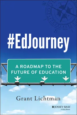 #Edjourney: Una hoja de ruta hacia el futuro de la educación - #Edjourney: A Roadmap to the Future of Education