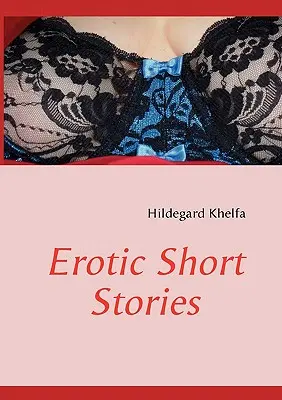 Historias Cortas Eróticas - Erotic Short Stories