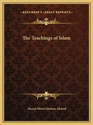 Las enseñanzas del Islam - The Teachings of Islam