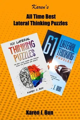 Los Mejores Acertijos De Pensamiento Lateral De Todos Los Tiempos: 2 Manuscritos En Un Libro Con Montones De Juegos De Lógica Y Acertijos Para Adultos - All Time Best Lateral Thinking Puzzles: 2 Manuscripts In A Book With Loads Of Logic Games And Riddles For Adults