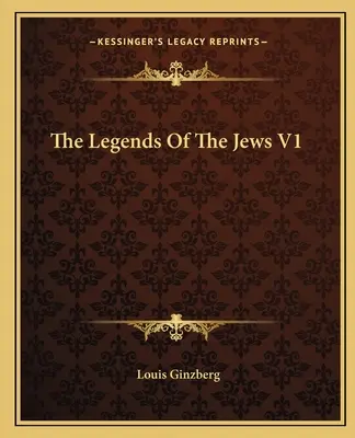 Las leyendas de los judíos V1 - The Legends Of The Jews V1