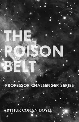 El cinturón envenenado (Serie Profesor Challenger) - The Poison Belt (Professor Challenger Series)