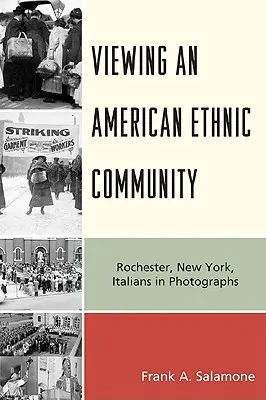 La visión de una comunidad étnica estadounidense: Rochester, Nueva York, los italianos en las fotografías - Viewing an American Ethnic Community: Rochester, New York, Italians in Photographs