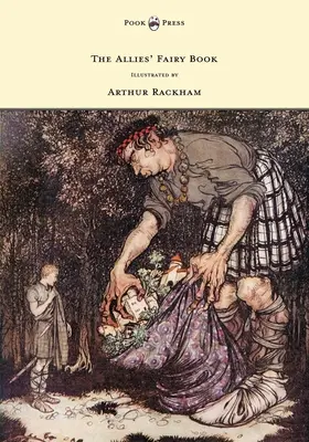 El libro de las hadas de los aliados - Ilustrado por Arthur Rackham - The Allies' Fairy Book - Illustrated by Arthur Rackham