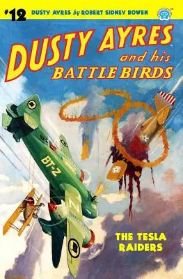 Dusty Ayres y sus Pájaros de Batalla #12: Los Asaltantes de Tesla - Dusty Ayres and His Battle Birds #12: The Tesla Raiders