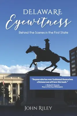 Delaware Eyewitness: Entre bastidores en el Primer Estado - Delaware Eyewitness: Behind the Scenes in the First State