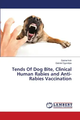 Tendencias De La Mordedura De Perro, Clínica De La Rabia Humana Y Vacunación Antirrábica - Tends Of Dog Bite, Clinical Human Rabies and Anti-Rabies Vaccination