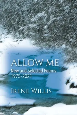 Permíteme Poemas nuevos y seleccionados - Allow Me: New and Selected Poems