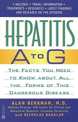 Hepatitis A a G: Lo que hay que saber sobre todas las formas de esta peligrosa enfermedad - Hepatitis A to G: The Facts You Need to Know about All the Forms of This Dangerous Disease