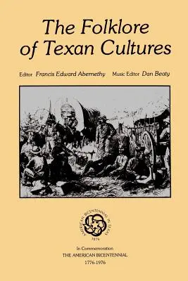 El folclore de las culturas tejanas - The Folklore of Texan Cultures