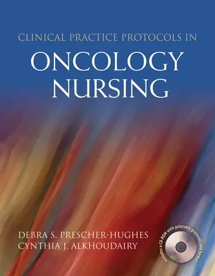 Protocolos de práctica clínica en enfermería oncológica - Clinical Practice Protocols in Oncology Nursing