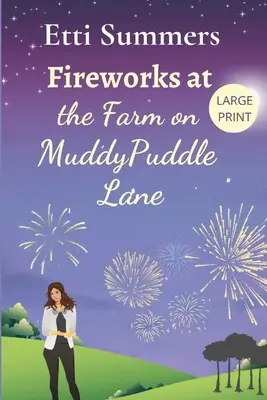 Fuegos artificiales en la granja de Muddypuddle Lane - Fireworks at The Farm on Muddypuddle Lane