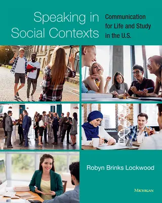 Hablar en contextos sociales: Comunicación para la vida y el estudio en EE.UU. - Speaking in Social Contexts: Communication for Life and Study in the U.S.