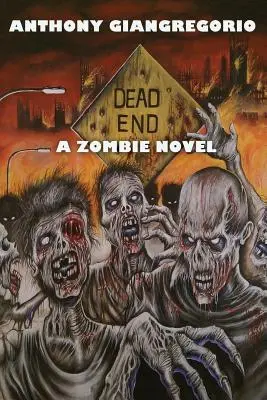 Callejón sin salida: Una novela de zombis - Dead End: A Zombie Novel