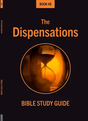 Las dispensaciones - The Dispensations