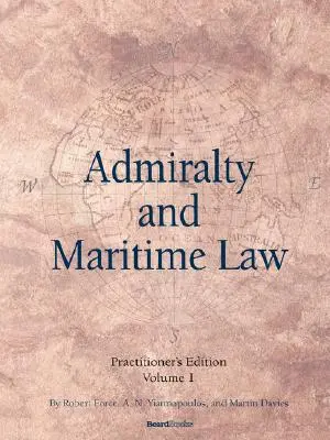 Almirantazgo y Derecho Marítimo, Volumen 1 - Admiralty and Maritime Law, Volume 1