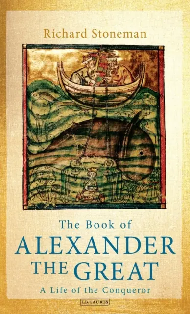 El libro de Alejandro Magno: Una vida del conquistador - The Book of Alexander the Great: A Life of the Conqueror