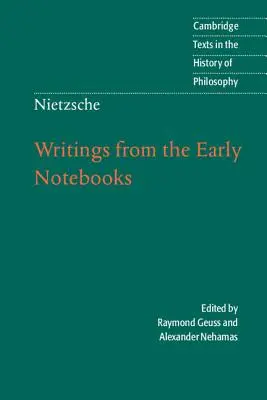 Nietzsche: Escritos de los primeros cuadernos - Nietzsche: Writings from the Early Notebooks