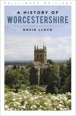 Historia de Worcestershire - History of Worcestershire