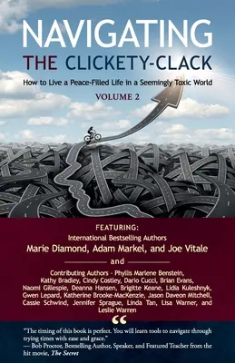 Navegando por el Clickety-Clack: Cómo vivir una vida llena de paz en un mundo aparentemente tóxico, Volumen 2 - Navigating the Clickety-Clack: How to Live a Peace-Filled Life in a Seemingly Toxic World, Volume 2