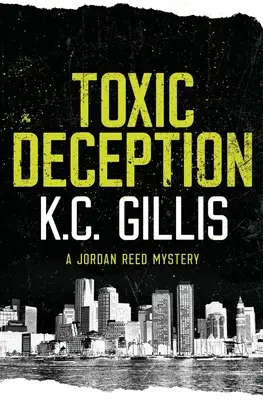 Engaño tóxico: Un misterio de Jordan Reed - Toxic Deception: A Jordan Reed Mystery