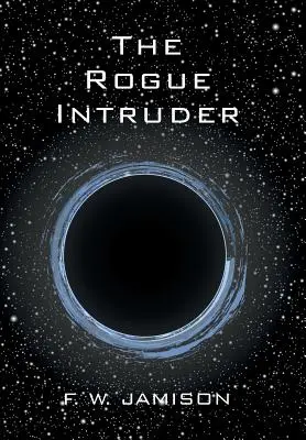 El intruso canalla - The Rogue Intruder