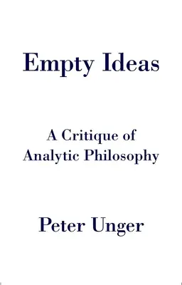 Ideas vacías: Crítica de la filosofía analítica - Empty Ideas: A Critique of Analytic Philosophy