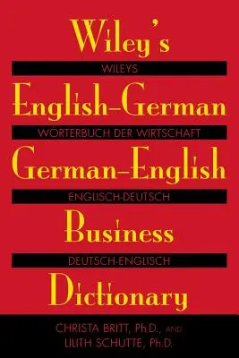 Diccionario comercial inglés-alemán y alemán-inglés de Wiley - Wiley's English-German, German-English Business Dictionary