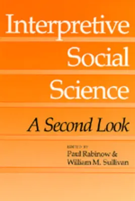 Ciencias sociales interpretativas: Una segunda mirada - Interpretive Social Science: A Second Look