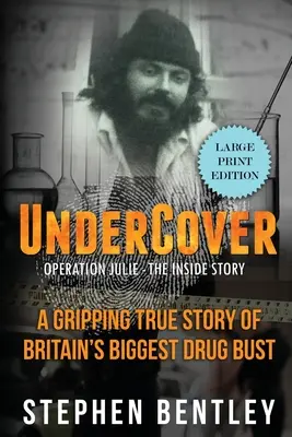 De incógnito: Operación Julie - La historia desde dentro - Undercover: Operation Julie - The Inside Story