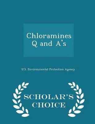 Preguntas y respuestas sobre las cloraminas - Scholar's Choice Edition - Chloramines Q and A's - Scholar's Choice Edition