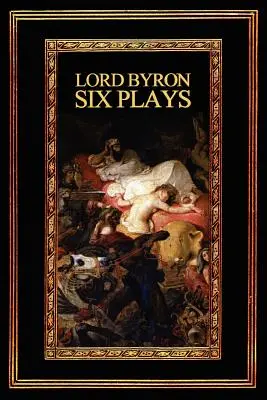 Lord Byron Seis obras - Lord Byron: Six Plays