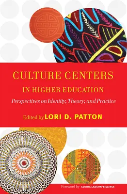 Culture Centers in Higher Education: Perspectivas sobre identidad, teoría y práctica - Culture Centers in Higher Education: Perspectives on Identity, Theory, and Practice