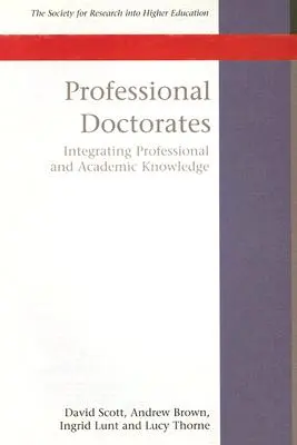 Doctorados profesionales: Integración de conocimientos académicos y profesionales - Professional Doctorates: Integrating Academic and Professional Knowledge