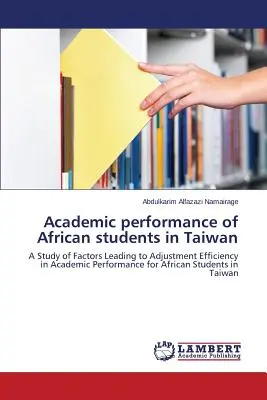 Rendimiento académico de los estudiantes africanos en Taiwán - Academic performance of African students in Taiwan