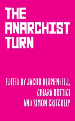 El giro anarquista - The Anarchist Turn
