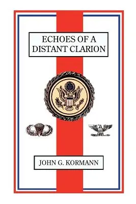 Ecos de un clarín lejano: Recuerdos de un diplomático y soldado - Echoes of a Distant Clarion: Recollections of a Diplomat and Soldier