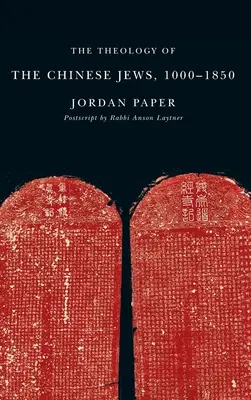 La Teología de los Judíos Chinos, 1000a 1850 - The Theology of the Chinese Jews, 1000a 1850