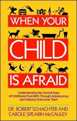 Cuando su hijo tiene miedo - When Your Child Is Afraid