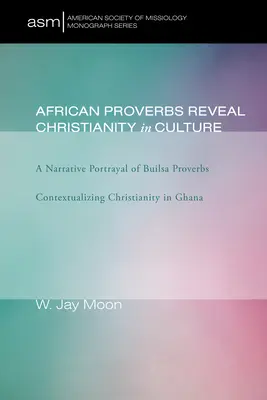 Los proverbios africanos revelan el cristianismo en la cultura - African Proverbs Reveal Christianity in Culture