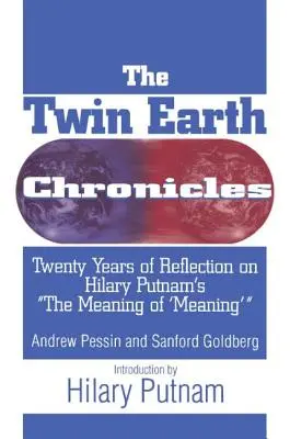 Crónicas de la Tierra Gemela: Veinte años de reflexión sobre «El sentido del sentido», de Hilary Putnam» - The Twin Earth Chronicles: Twenty Years of Reflection on Hilary Putnam's the Meaning of Meaning