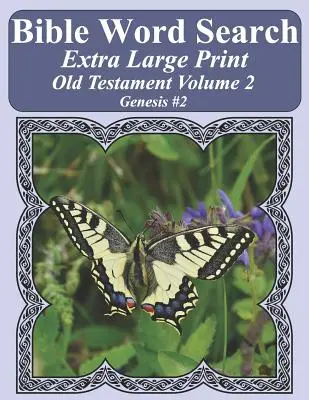 Biblia Sopa de Letras Extra Grande Antiguo Testamento Volumen 2: Genesis #2 - Bible Word Search Extra Large Print Old Testament Volume 2: Genesis #2