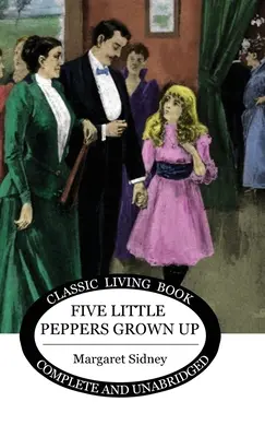 Cinco Pimientitos Crecidos - Five Little Peppers Grown Up