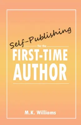 Autopublicación para autores noveles - Self-Publishing for the First-Time Author