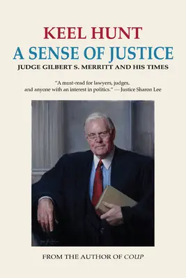 El sentido de la justicia: El juez Gilbert S. Merritt y su época - A Sense of Justice: Judge Gilbert S. Merritt and His Times