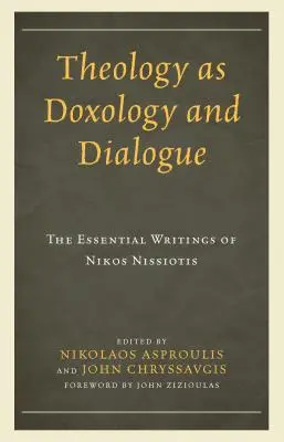 La teología como doxología y diálogo: Escritos esenciales de Nikos Nissiotis - Theology as Doxology and Dialogue: The Essential Writings of Nikos Nissiotis