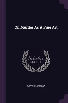 El asesinato como arte - On Murder As A Fine Art